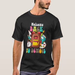 Teachers Welcome Back To School First Day Of Schoo T-Shirt