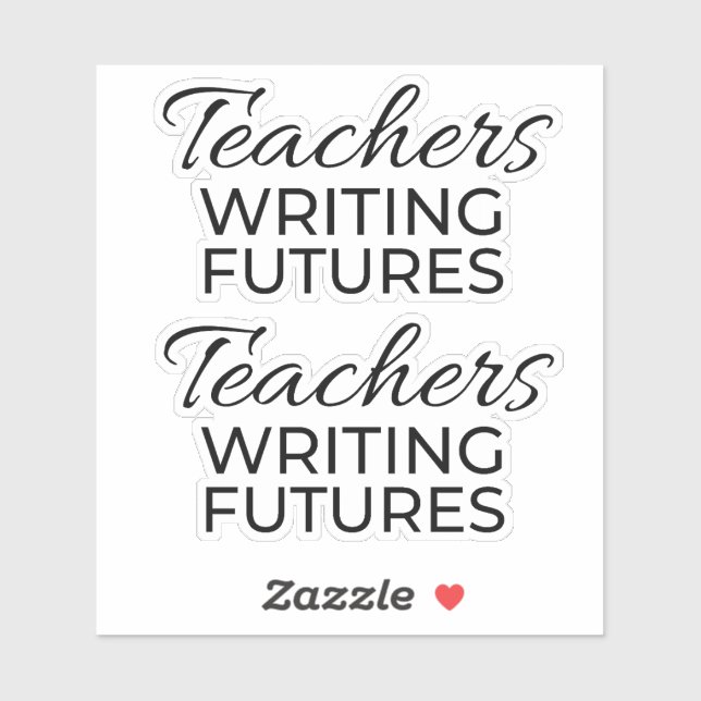 Teachers Writing Futures Black White Motivational  Sticker (Sheet)