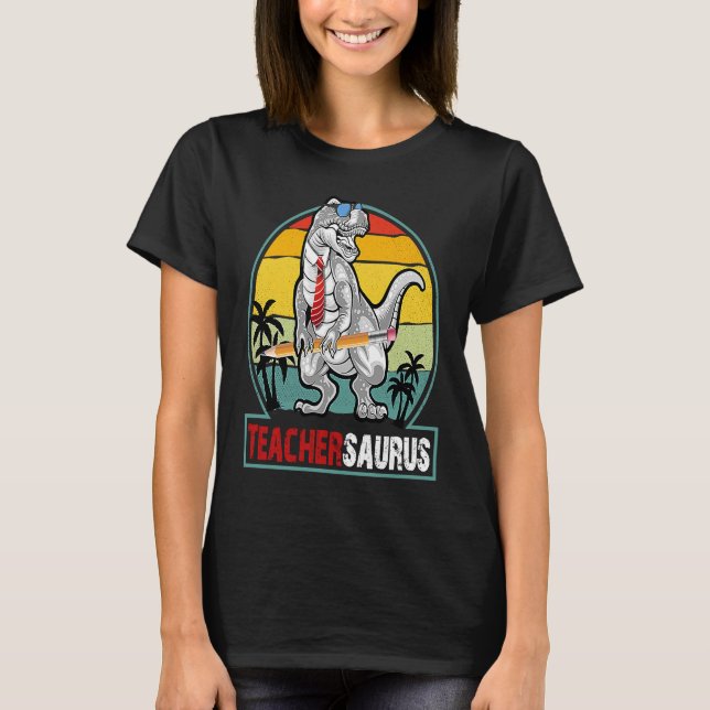 Teachersaurus Rex Teacher Saurus Dinosaur School T-Shirt (Front)