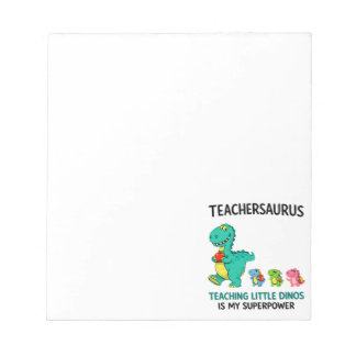 Teachersaurus teacher humor with little dinosaurs notepad