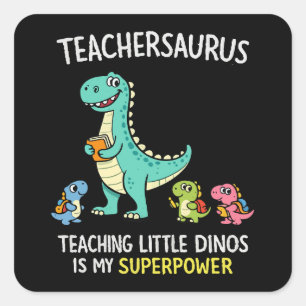 Teachersaurus teacher humor with little dinosaurs square sticker