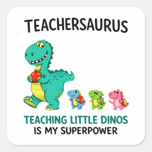Teachersaurus teacher humor with little dinosaurs square sticker