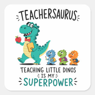 Teachersaurus teacher humor with little dinosaurs square sticker