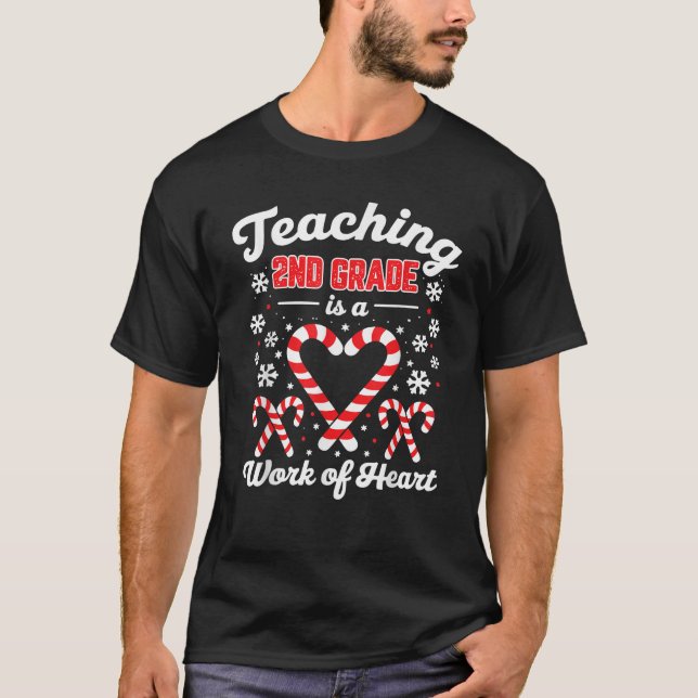 Teaching 2nd Grade is a Work of Heart Cute Christm T-Shirt (Front)