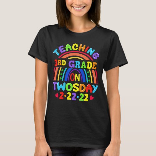 Teaching 3rd Grade On Twosday 2222 Teacher T_Shirt