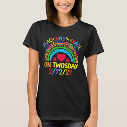 Teaching 5th Grade On Twosday 2222 Teacher T_Shirt