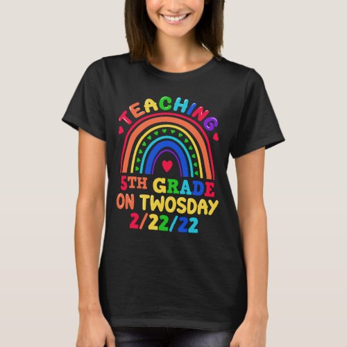 Teaching 5th Grade On Twosday 2222 Teacher T_Shirt