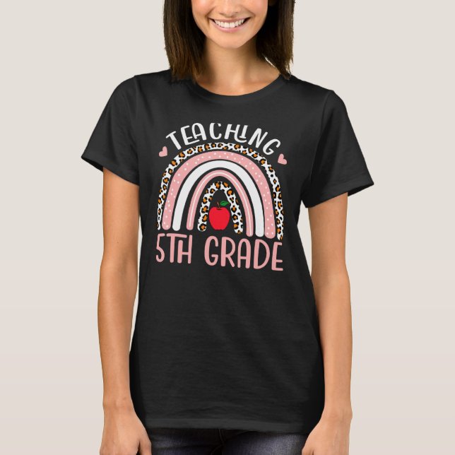 Teaching 5th Grade Teacher Rainbow Leopard Teacher T-Shirt (Front)