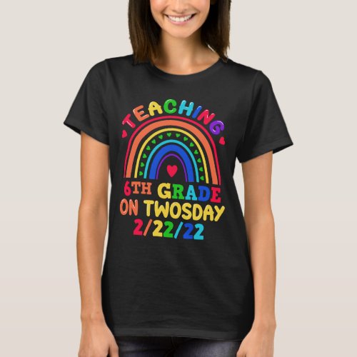 Teaching 6th Grade On Twosday 2222 Teacher T_Shirt