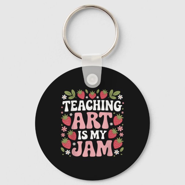 Teaching Art Is My Jam Retro Funny Art Teacher Str Keychain (Front)