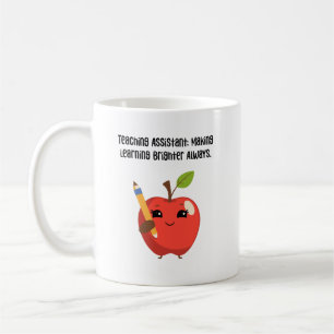Teaching Assistant Making Learning Brighter Coffee Mug