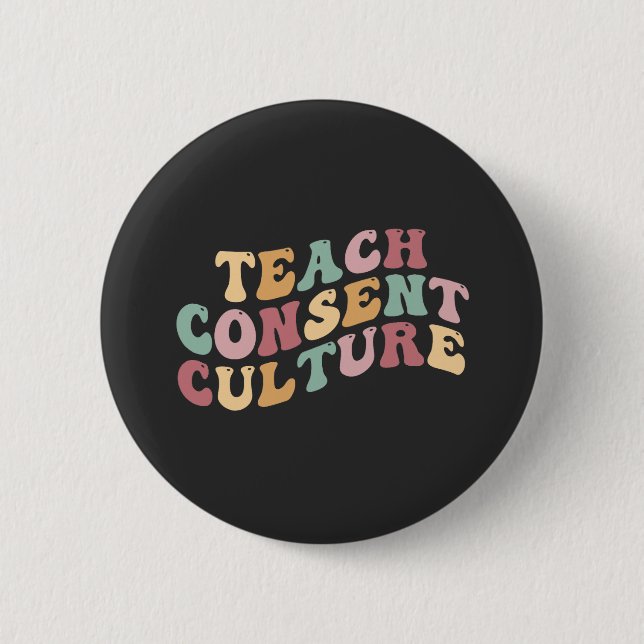 Teaching Consent Culture Button (Front)