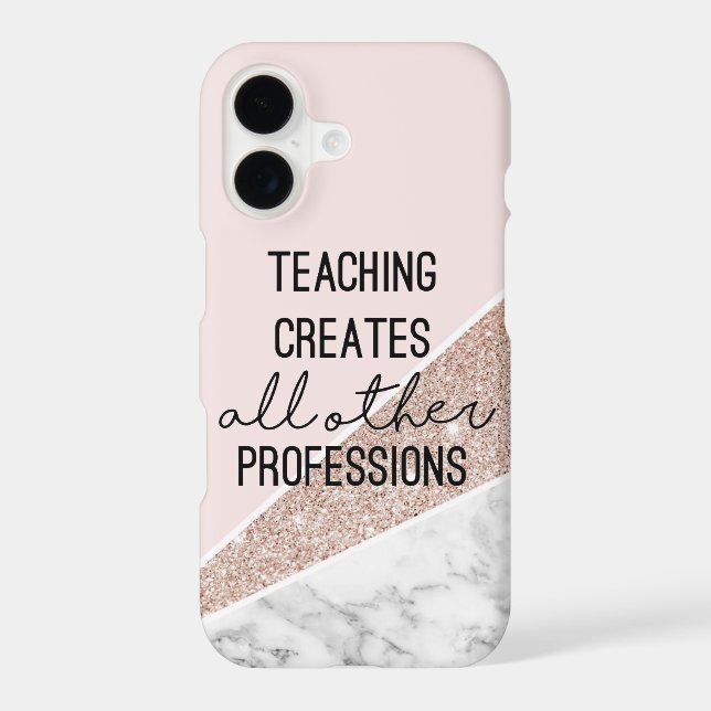 Teaching Creates Professions Iphone Case (Back)