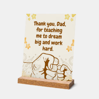 Teaching Dad-Inspirational Fathers Day Quote Acrylic Sign