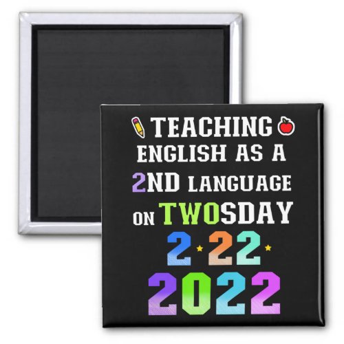 Teaching English ESL on Twosday Tuesday 2222022 Magnet