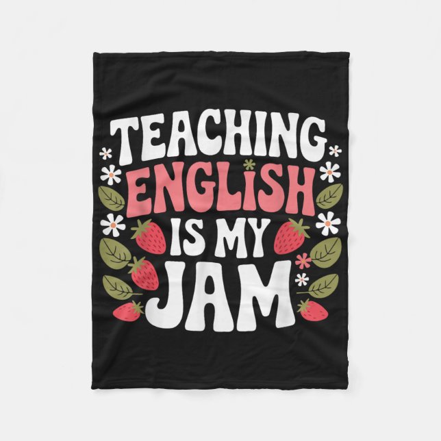 Teaching English Is My Jam Teacher Back To School  Fleece Blanket (Front)
