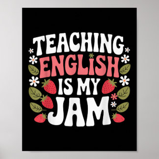 Teaching English Is My Jam Teacher Back To School Poster