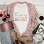 Teaching Fills My Heart T-Shirt<br><div class="desc">Teachers love these cute shirts.  This one is great to wear on Valentine's day!</div>