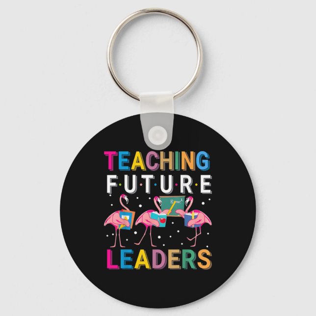 Teaching Future Leaders Flamingo Teacher Back To S Keychain (Front)