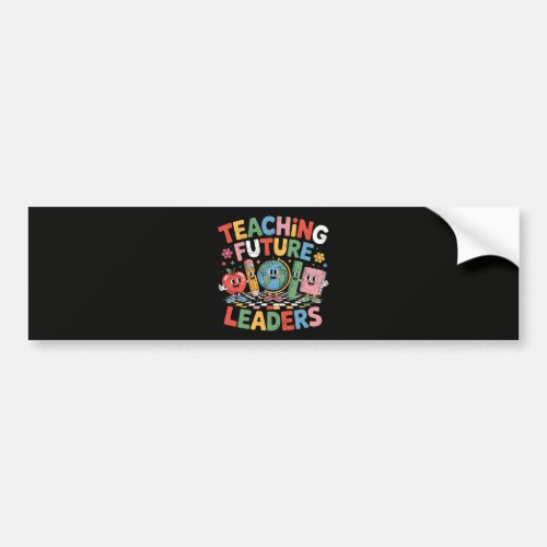 Teaching Future Leaders Groovy Teacher Bumper Sticker