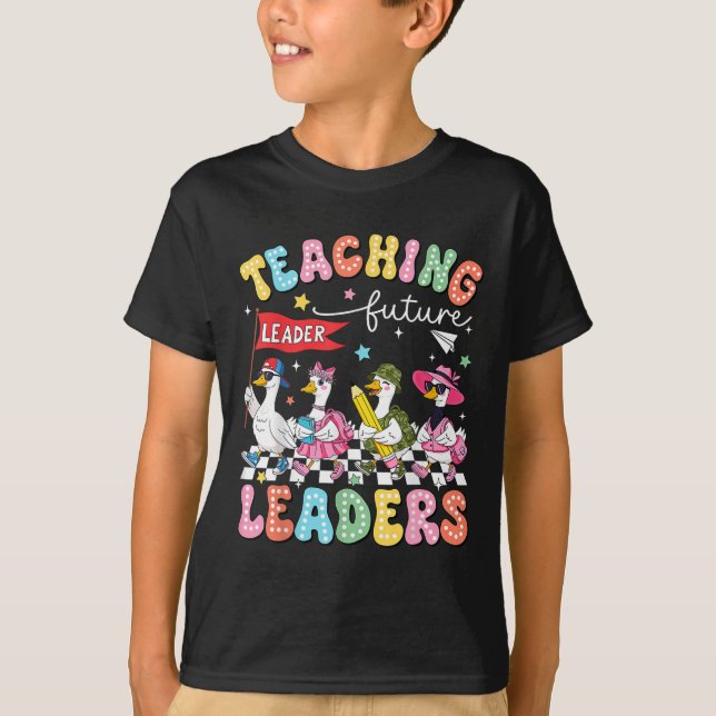 Teaching Future Leaders Led By A Silly Goose Back  T-Shirt (Front)