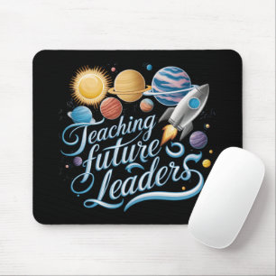 Teaching Future Leaders Space Planet Teacher Mouse Pad