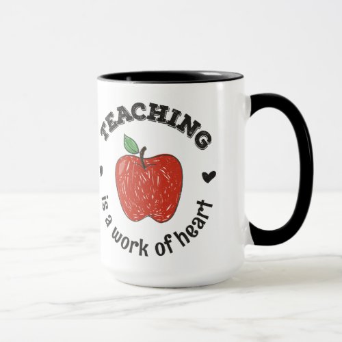 Teaching Is a Work of Art Teacher Mug