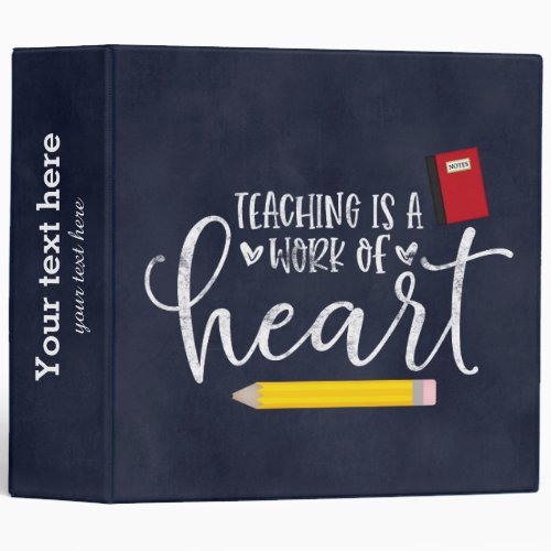 Teaching is a work of heart 3 ring binder