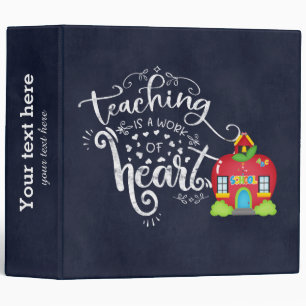 Teaching is a work of heart 3 ring binder