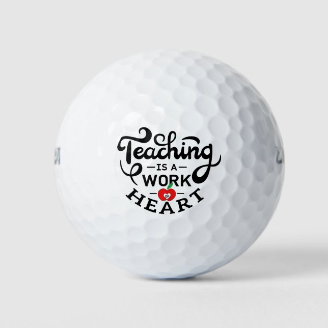 Teaching is a Work of Heart Appreciate To Teacher Golf Balls (Front)
