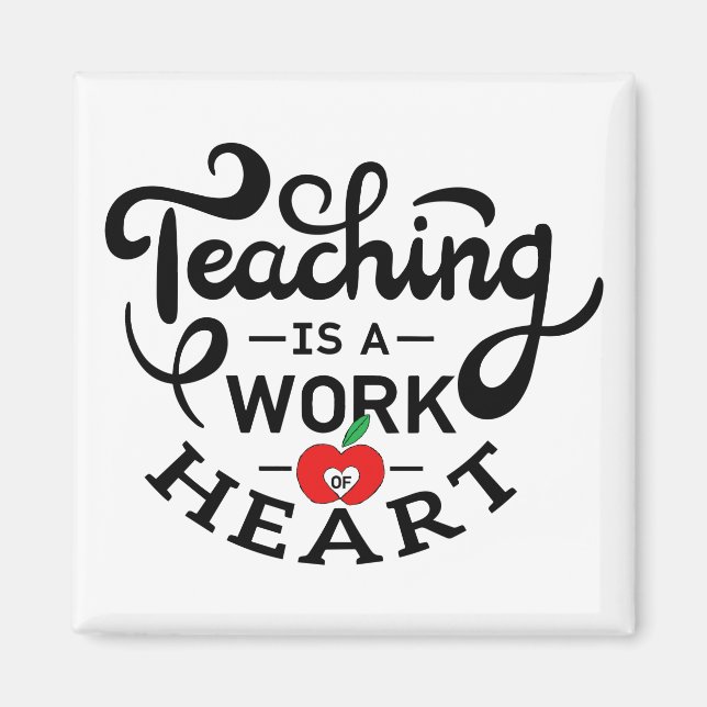 Teaching is a Work of Heart Appreciate To Teacher Magnet (Front)