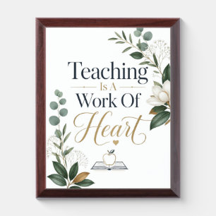 Teaching Is A Work Of Heart Award Plaque