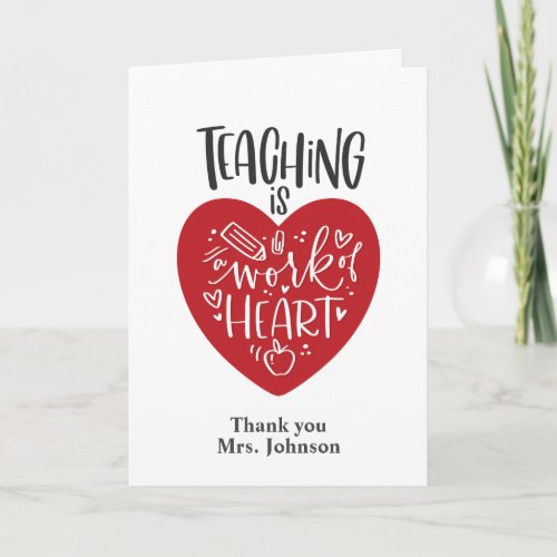 Teaching is a work of heart Back to school Card