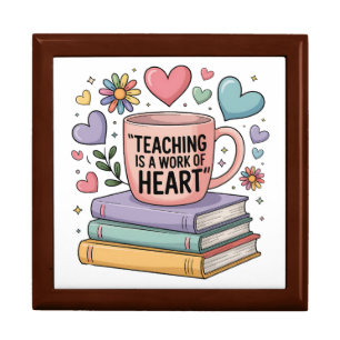 Teaching is a work of heart box