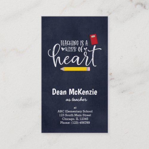 Teaching is a work of heart business card