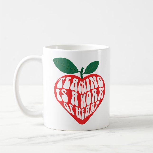 Teaching Is a work of heart  Coffee Mug (Left)