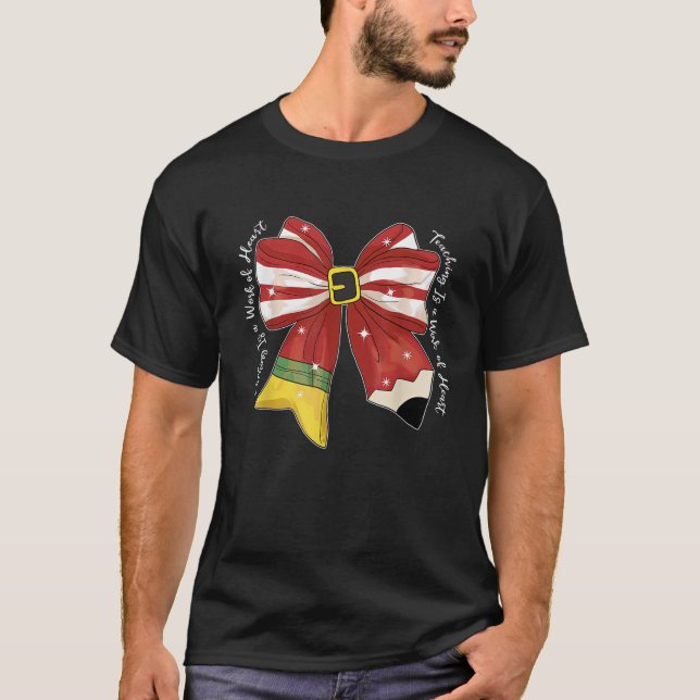 Teaching Is A Work Of Heart Coquette Bow Christmas T-Shirt (Front)