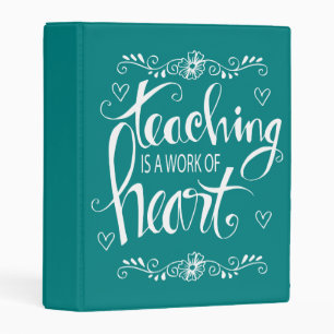 Teaching Is A Work Of Heart Cute Phrase Mini Binder