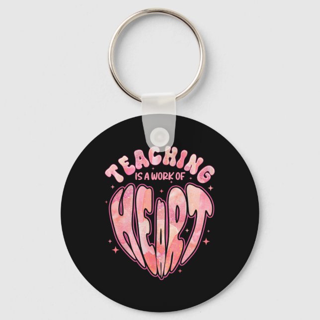 Teaching Is A Work Of Heart Cute Valentine  Keychain (Front)