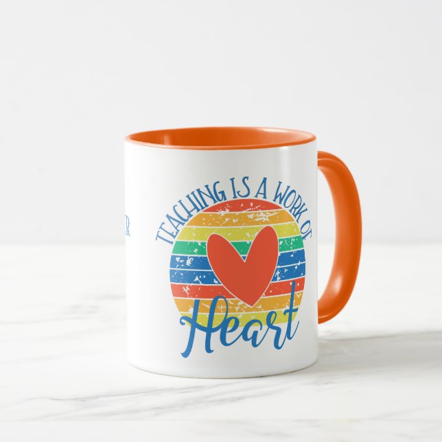 Teaching is a Work of Heart, Editable Teachers Mug (Front Right)