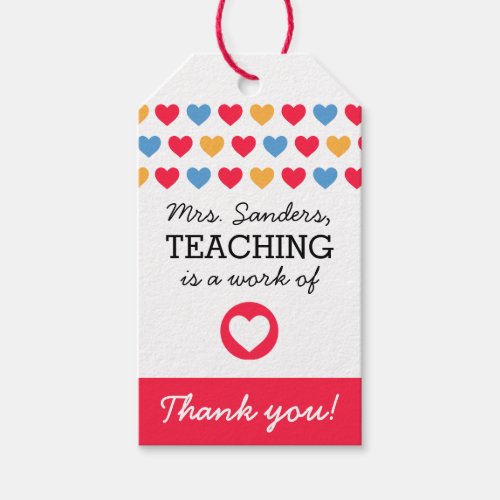 Teaching is a work of heart Gift Tag for Teacher