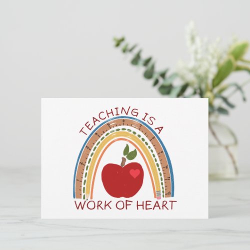 Teaching is a Work of Heart Note Card