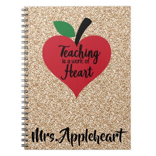 Teaching is a Work of Heart  Notebook