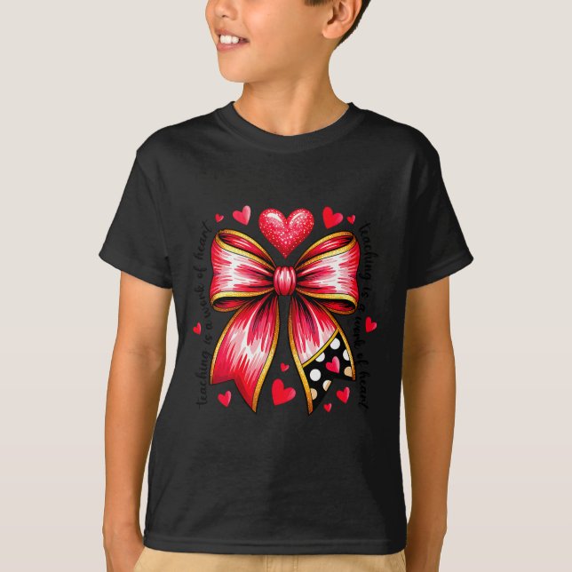 Teaching Is A Work Of Heart Pencil Bow Teacher Val T-Shirt (Front)