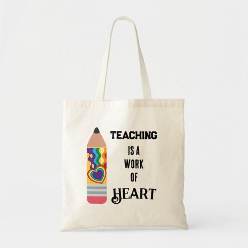 Teaching Is A Work Of Heart Pencil Typography Tote Bag