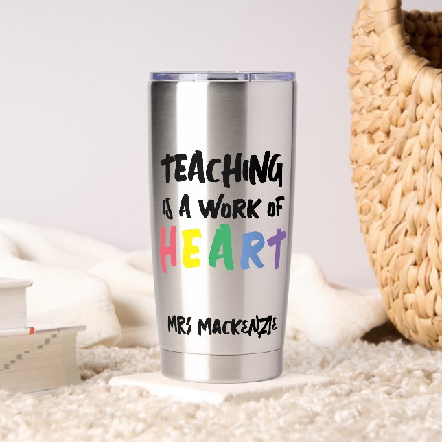 Teaching is a Work of Heart Personalized Insulated Tumbler (Living Room (Rotated))