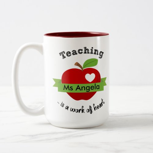 Teaching is A Work of Heart Personalized Teacher Two_Tone Coffee Mug