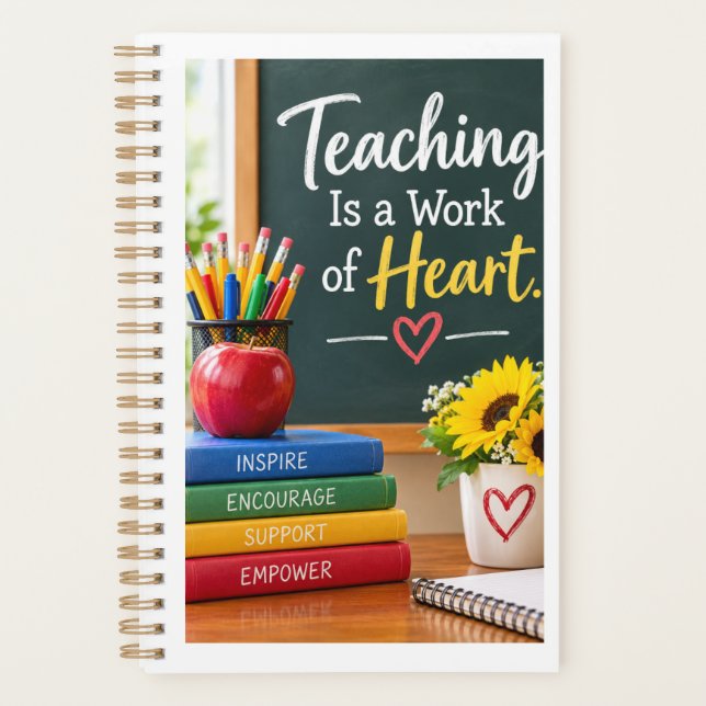Teaching Is a Work of Heart Planner (Front)