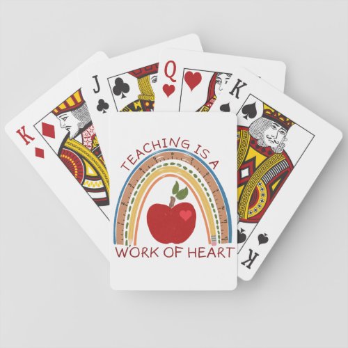 Teaching is a Work of Heart Playing Cards