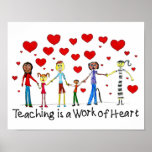 Teaching Is A Work Of Heart Poster at Zazzle
